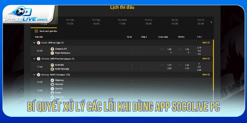 Mẹo xử lý lỗi khi dùng Socolive App PC