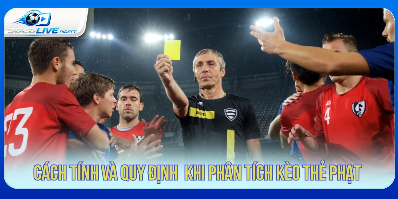 Các dạng kèo thẻ phạt phổ biến trong bóng đá