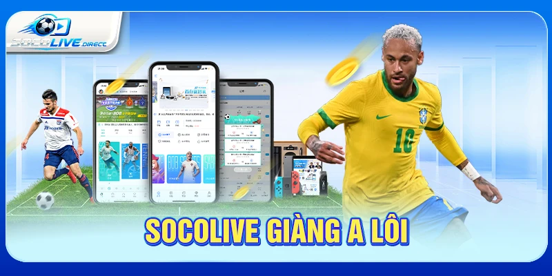 socolive giàng a lôi
