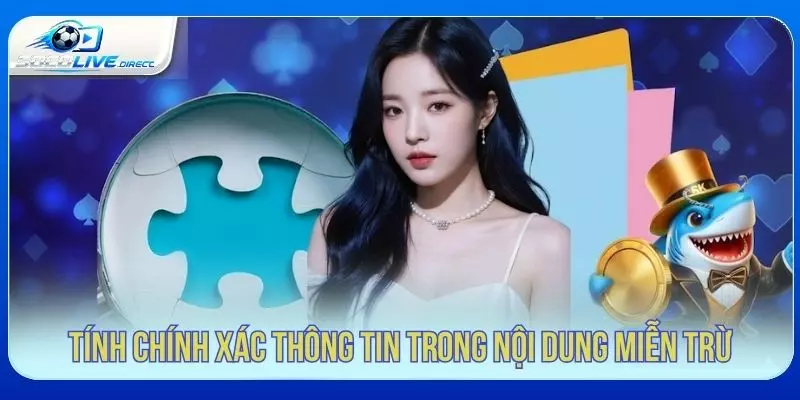Tính chính xác thông tin trong nội dung miễn trừ trách nhiệm